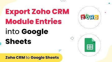Export New Zoho CRM Module Entries into Google Sheets Automatically
