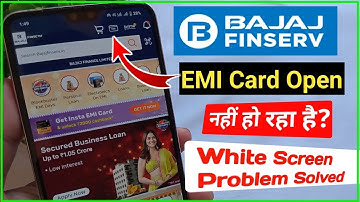 Bajaj EMI card not showing problem or Bajaj EMI card white screen issue kaise solve karein 