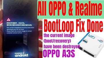the current image (boot/recovery) have been destroyed oppo a3s ufi II All Oppo & Realme bootloop fix