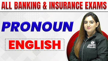 PRONOUN || From Basic to Advanced || For All Banking and Insurance Exams || English | Banking Wallah