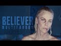 Believer || Multifandom