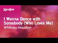 Karaoke I Wanna Dance With Somebody (Who Loves Me) - Whitney Houston *