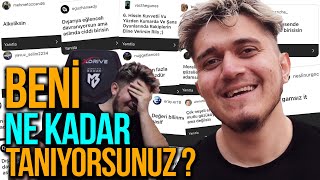 TAKİPÇİLERİM BENİ NE KADAR TANIYOR ?