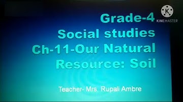 Grade -4 S.S Ch- 11 Our Natural Resources: Soil part -1