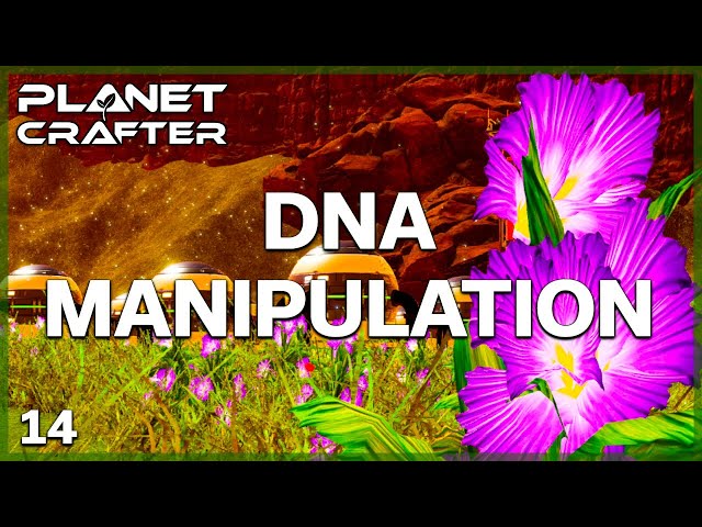 Planet Crafter: DNA Manipulation | EP14