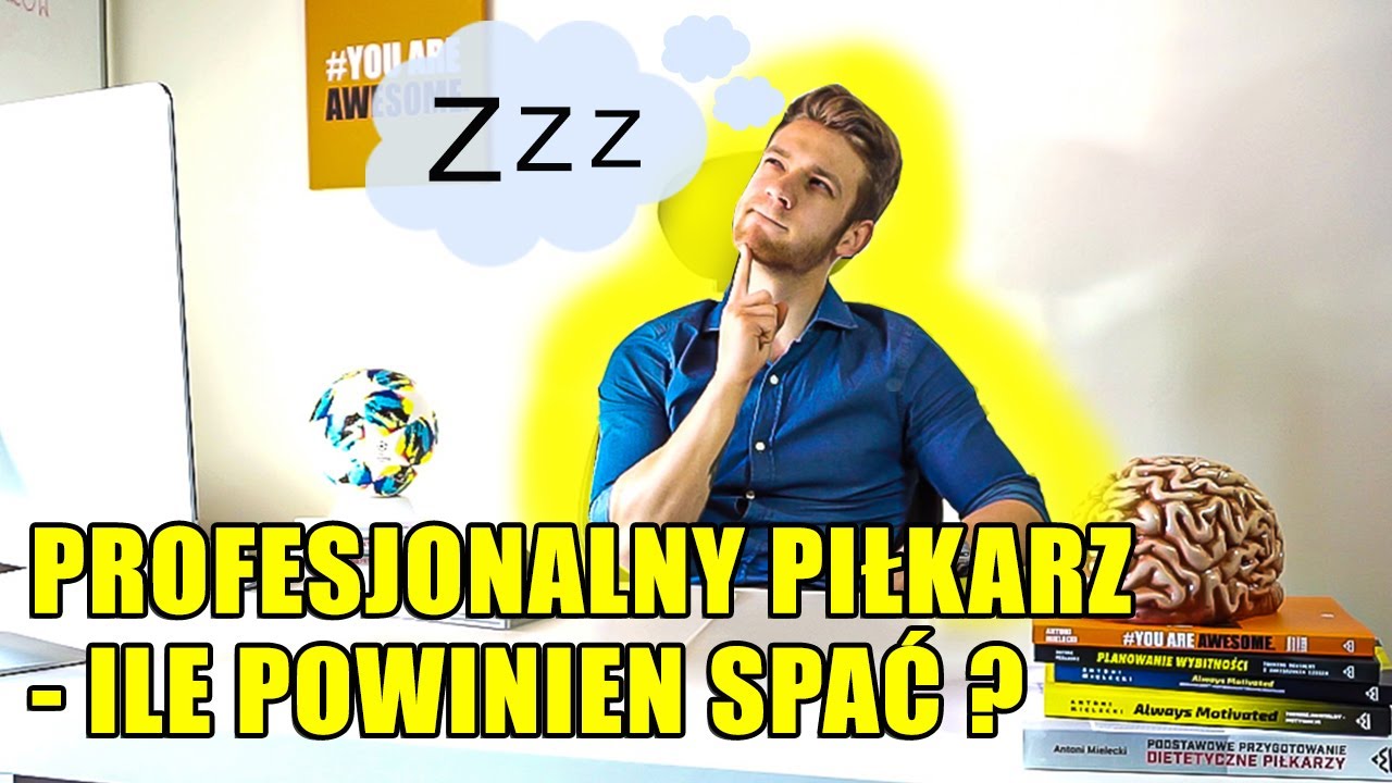 ILE  POWINIEN SPAĆ PROFESJONALNY PIŁKARZ? Mentalna Liga Mistrzów#15 Antoni Mielecki Trener Mentalny