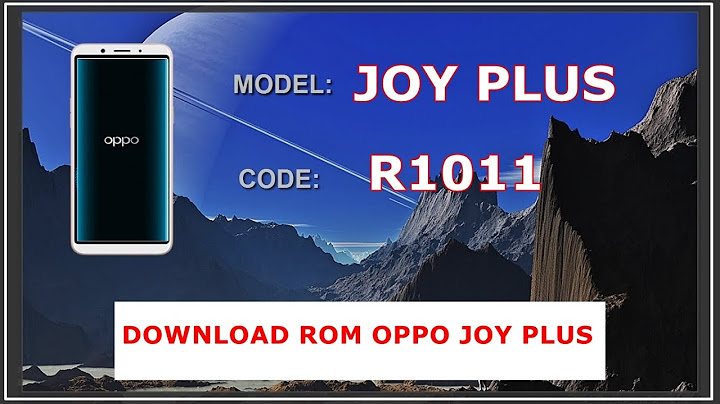 Khắc phục lỗi com.android.systemy oppo r1011