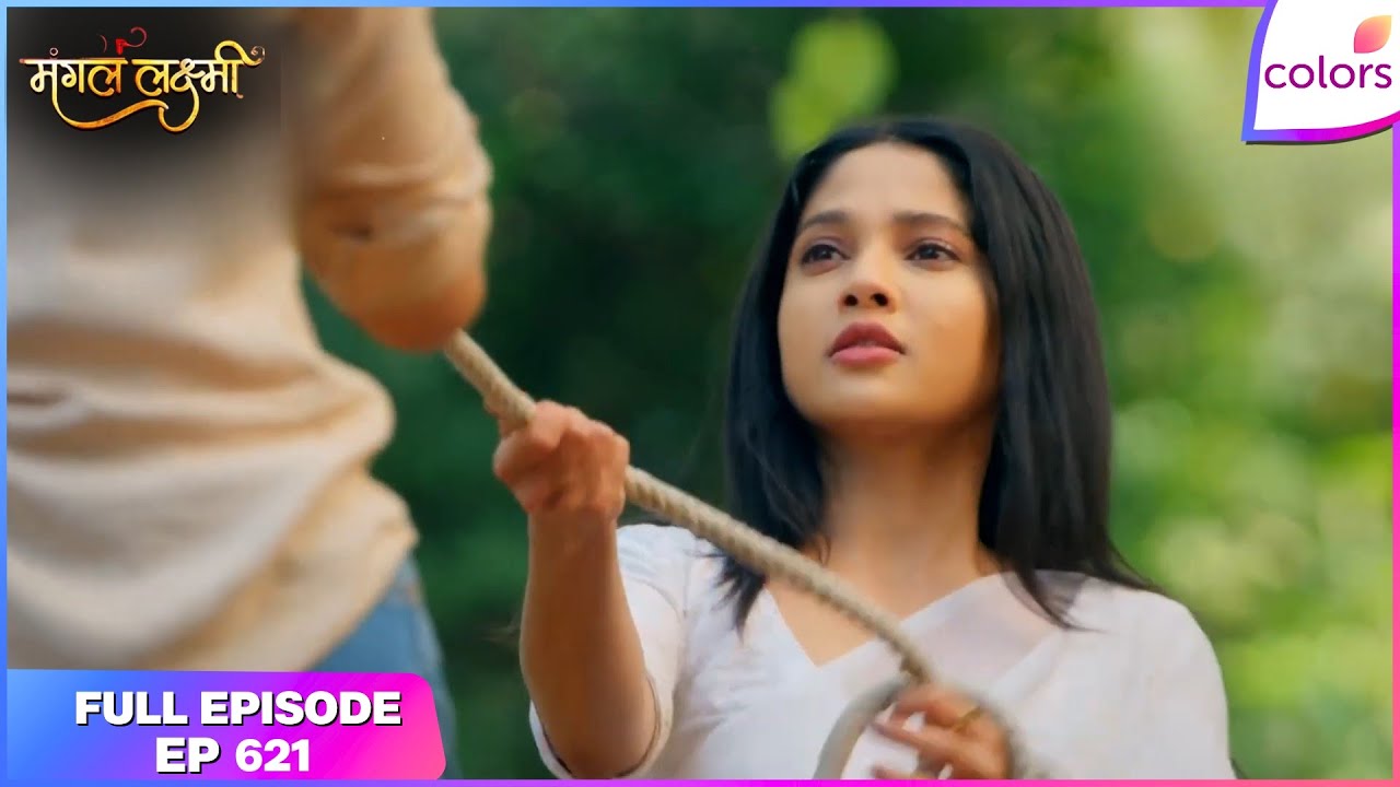 Mangal Lakshmi | Full Episode - 621 | Lakshmi Exposes Barkha | Colors TV
