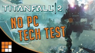 Titanfall 2: Почему на ПК нет технического тестирования?