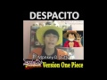 DESPACITO ONE PIECE ANIME VERSION mp3