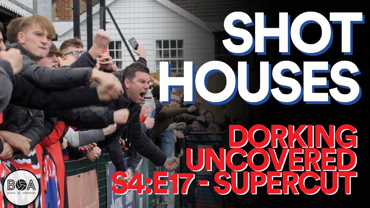 SUPERCUT Dorking Uncovered S4E17 Shot Houses YouTube