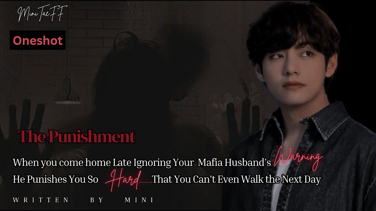 When You Come Home Late Ignoring Your Mafia Husband | Punishes You Hard | Taehyung FF Oneshot