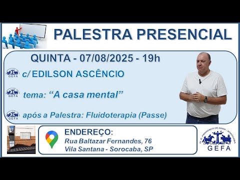 Assista: Palestra Presencial - c/ EDILSON ASCÊNCIO (07/08/2025)