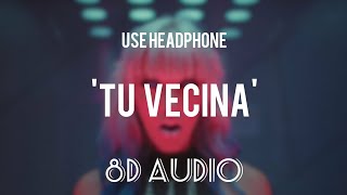 Maluma - Tu Vecina (8D Audio) || ft. Ty Dolla $ing || Echo sound