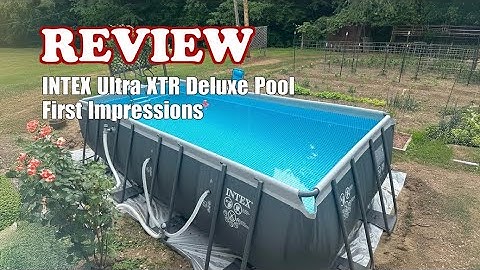 INTEX Ultra XTR Deluxe Pool Review: 24ft x 12ft x 52in (2025)