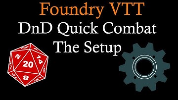 Foundry VTT DnD Quick Combat The Setup