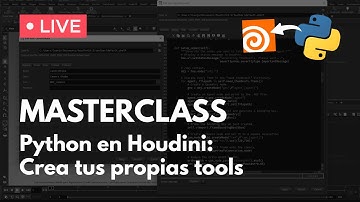 🔴 MASTERCLASS - Python para Houdini: Crea tus propias tools ⚙️