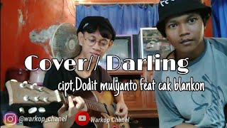 Cover// DARLING Cipt.Dodit Mulyanto feat cak Blangkon
