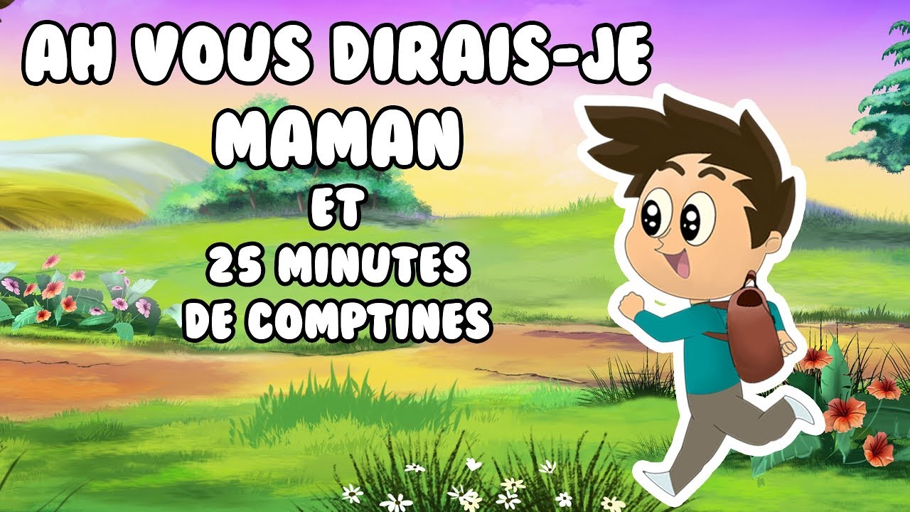 Ah vous dirais je maman + 25min de comptines pour enfant