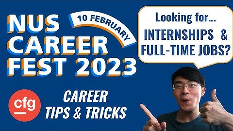 How to Get Employed for University Students (NUS Career Fest 2023)
