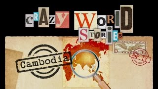 CAMBODIA - CRAZY WORLD STORIES (Documentary, Discovery, History)