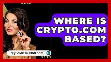 Where Is Crypto.com Based? - CryptoBasics360.com