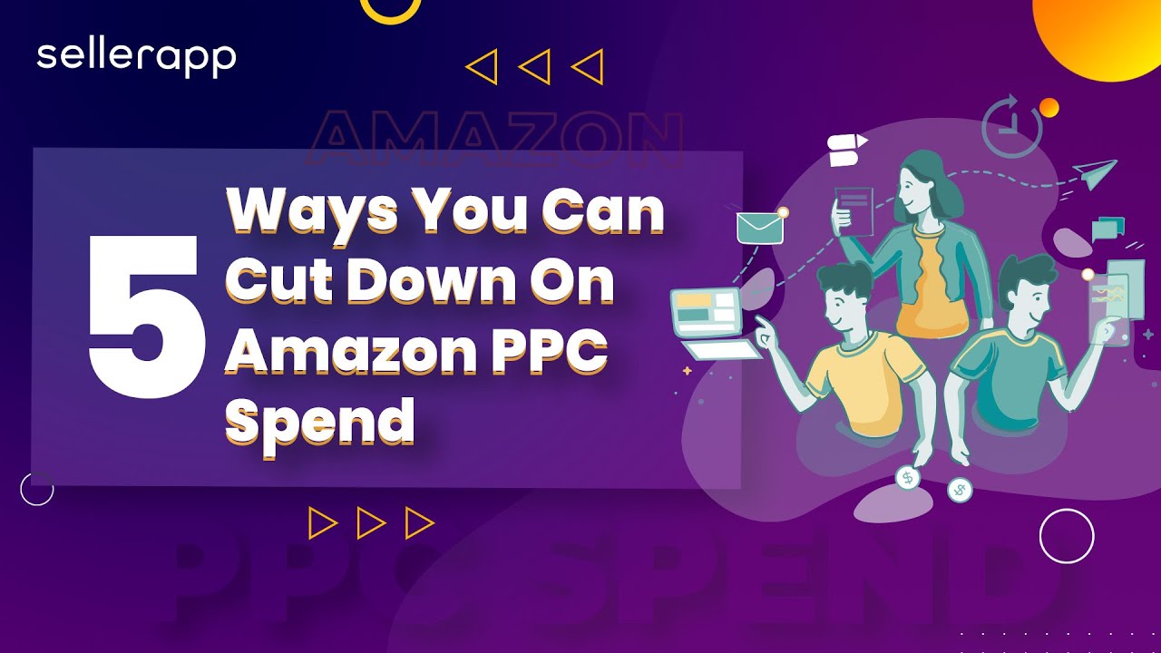 Amazon ACoS Too High? Here Are 5 Ways to Cut Down On Your Amazon PPC Ad ...