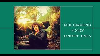 Neil Diamond - Honey Drippin&#39; Times (Lyrics Video)