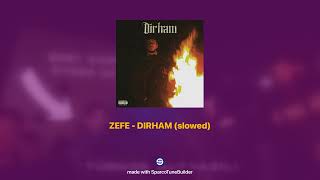 Zefe - Dirham 𝘀𝗹𝗼𝘄𝗲𝗱 𝗿𝗲𝘃𝗲𝗿𝗯