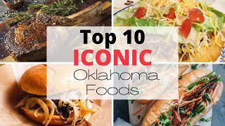 OKlahoma's Top 10 MOST ICONIC Foods! | Oklahoma Food Scene | Everything Oklahoma