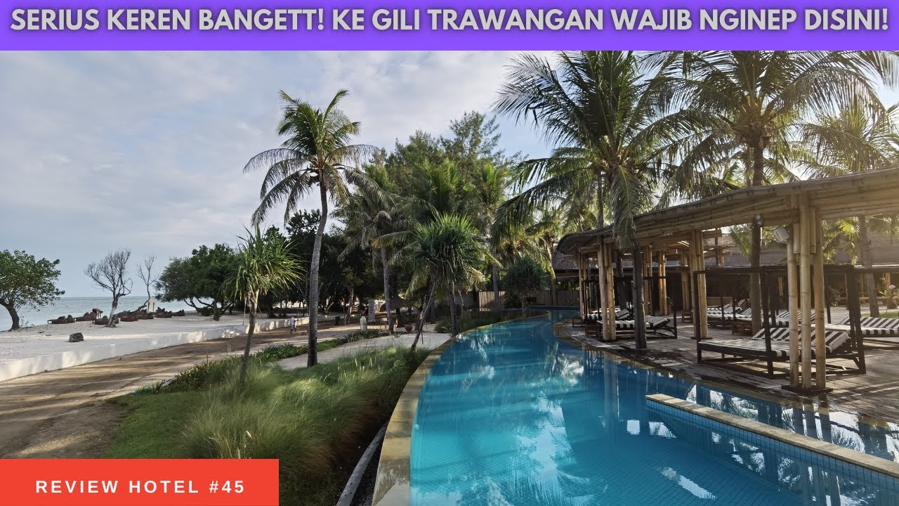 REVIEW HOTEL TERBAIK 2022 DI GILI TRAWANGAN! | Hotel Lumi Gili Trawangan | FULL REVIEW HOTEL (4K)