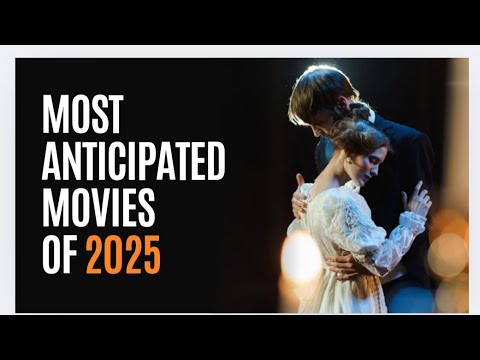 "Top 10 Upcoming Movies You Can't Miss in 2025!" "Must-Watch: 10 ...