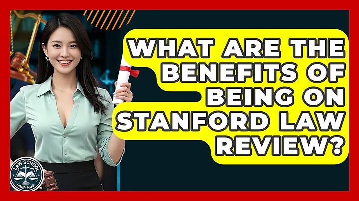 What Are The Benefits Of Being On Stanford Law Review? - Law School Prep Hub