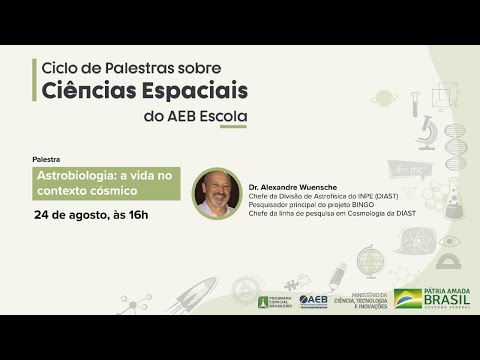 Ciclo de Palestras sobre Ciências Espaciais do AEB Escola - 24/08/2021