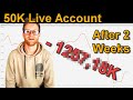 I traded a 50k live account for two weeks and here is what i learned