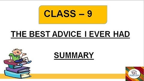 #CLASS 9#ENGLISH#FIRST LANGUAGE#KARNATAKA BOARD#THE BEST ADVICE I EVER HAD#SUMMARY#SCORPIO CLASS#