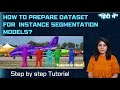 Instance Segmentation Dataset preparation | Yolo11 Instance Segmentation