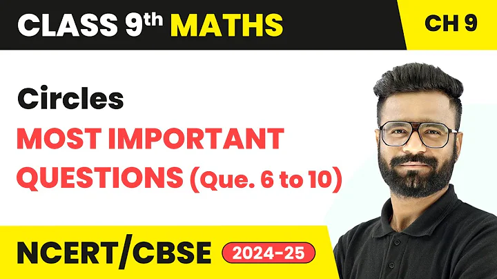 Circles - Most Important Questions (Que. 6 to 10) | Class 9 Maths Chapter 9 | CBSE 2025-26