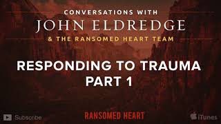 Responding to Trauma - Part 1
