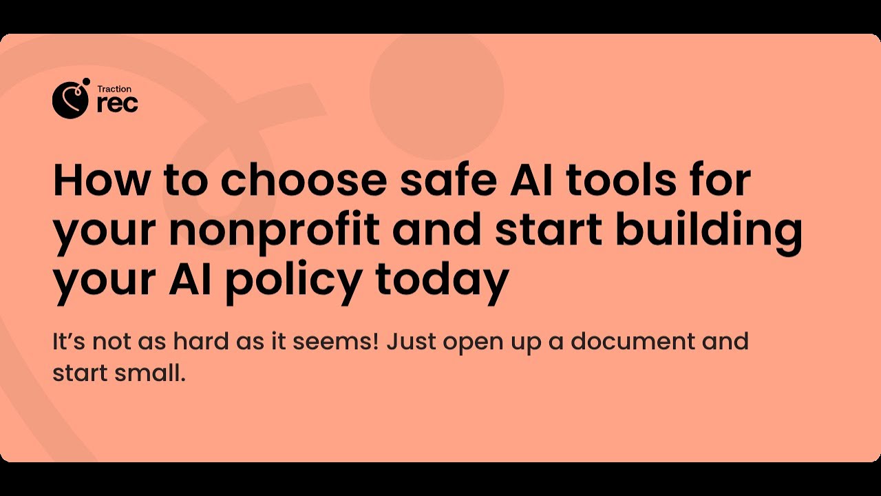 How to choose safe AI tools for your nonprofit and start building your ...