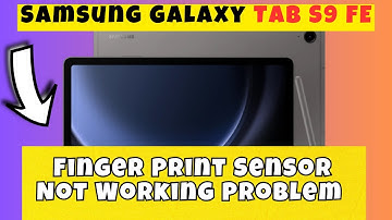 Finger Print Sensor Not Working Problem Samsung Galaxy Tab S9 FE || How to solve fingerprint issues