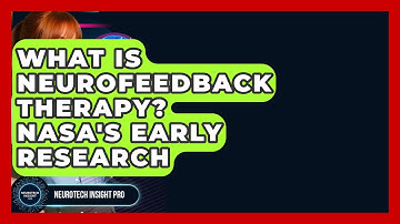 What Is Neurofeedback Therapy? NASA