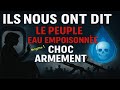 ILS NOUS ONT DIT LE PEUPLE EAU EMPOISONNÉE CHOC ARMEMENT ILS NOUS ONT DIT LE PEUPLE EAU EMPOISONNÉE CHOC ARMEMENT