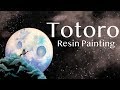 Resin with Me | Layered Resin Painting | Totoro