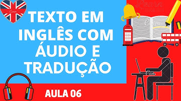 APRENDA INGLÊS COM LEITURA GUIADA - AULA 06