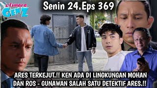 ARES TERKEJUT‼️ KEN ADA DI LINGKUNGAN MOHAN & ROS‼️ GUNAWAN SALAH SATU DETEKTIF ARES - Asmara gen z 