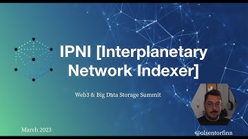 IPNI introduction for web3 & Big Data Storage Summit