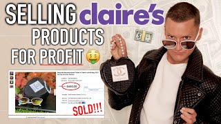 How To Resell CLAIRE’S PRODUCTS for PROFIT - Philip Green