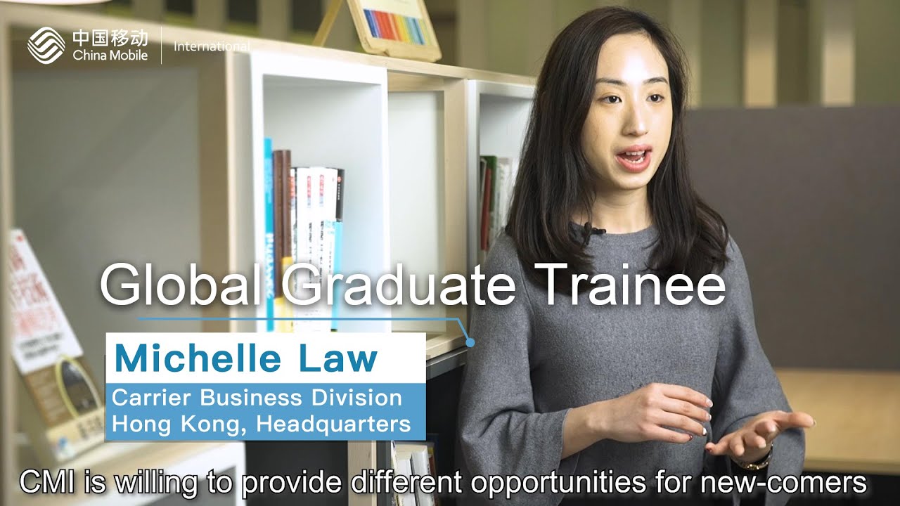 China Mobile International - How do Global Graduate Trainees grow?