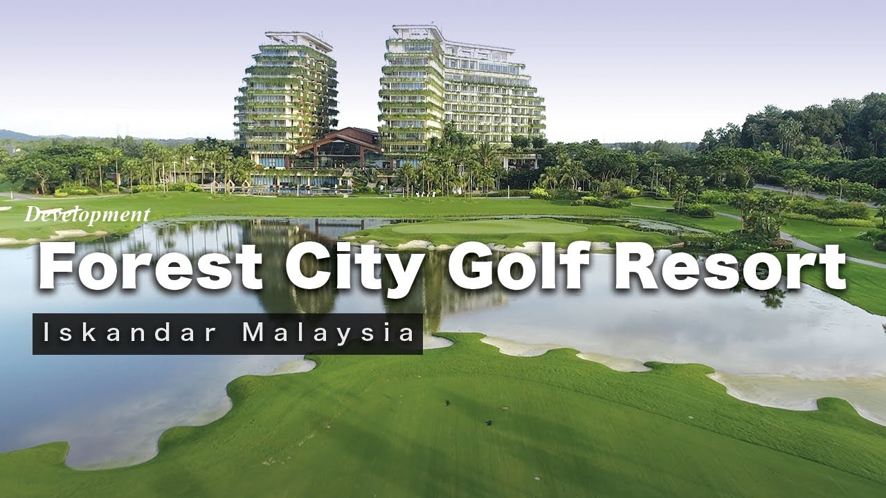 Forest City Golf Resort Iskandar Malaysia YouTube